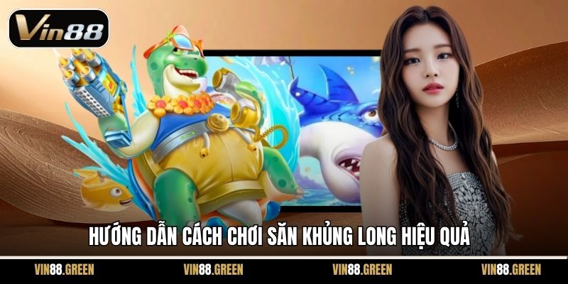 Hướng dẫn cách chơi săn khủng long hiệu quả