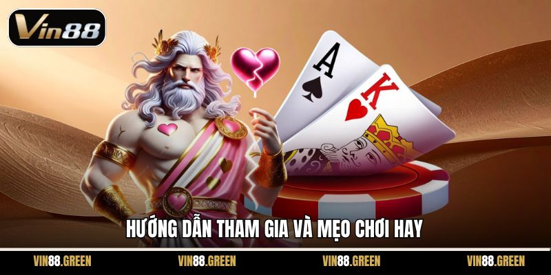 Hướng dẫn tham gia và mẹo chơi hay