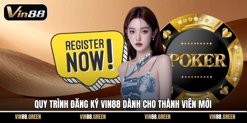 Quy trình đăng ký Vin88 dành cho thành viên mới