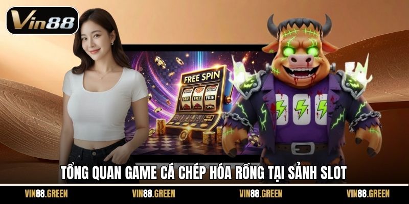 Tổng quan game Cá Chép Hóa Rồng tại sảnh slot